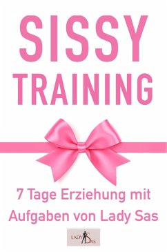 Sissy Training (eBook, ePUB) - Sas, Lady