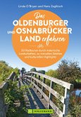 Das Oldenburger und Osnabrücker Land erfahren 30 Radtouren durch malerische Landschaften, zu reizvollen Städten und kulturellen Highlights (eBook, ePUB)