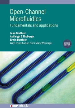 Open-Channel Microfluidics (Second Edition) (eBook, ePUB) - Berthier, Jean; Theberge, Ashleigh B; Berthier, Erwin