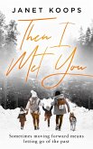 Then I Met You (Lost and Found Family, #4) (eBook, ePUB)