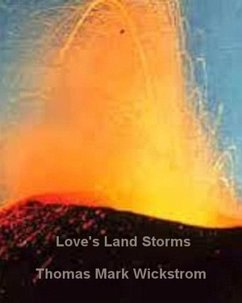 Love's Land Storms Songs (eBook, ePUB) - Wickstrom, Thomas Mark