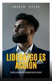 Liderazgo es Acción (Andrew Taylor, #1) (eBook, ePUB)