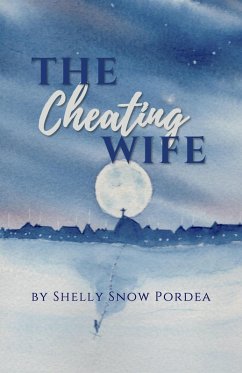 The Cheating Wife (eBook, ePUB) - Pordea, Shelly Snow