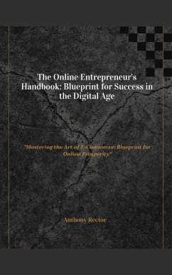 The-Online-Entrepreneurs Handbook-Blueprint-for-Success-in-the-Digital-Age (Blueprint Mindset) (eBook, ePUB) - Rector, Anthony