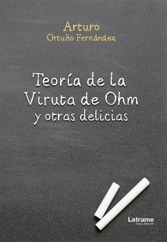 Teoría de la Viruta de Ohm y otras delicias (eBook, ePUB) - Ortuño Fernández, Arturo