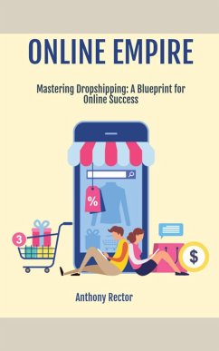 Mastering-Dropshipping-a-Blueprint-for-Online-Success (Blueprint Mindset, #1) (eBook, ePUB) - Rector, Anthony