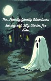 The Friendly Ghostly Adventures (eBook, ePUB)