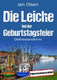 Die Leiche bei der Geburtstagsfeier. Ostfrieslandkrimi (eBook, ePUB)