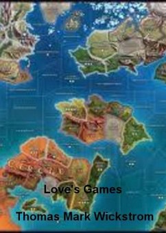 Love's Games Songs (eBook, ePUB) - Wickstrom, Thomas Mark