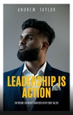 Leadership is Action (Andrew Taylor, #1) (eBook, ePUB)
