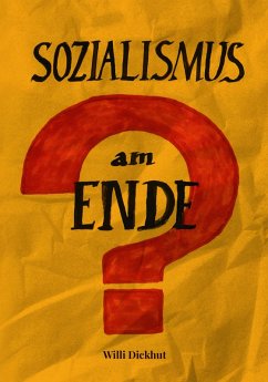 Sozialismus am Ende? (eBook, PDF) - Dickhut, Willi