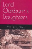 Lord Oakburn's Daughters by Mrs Henry Wood (eBook, ePUB)