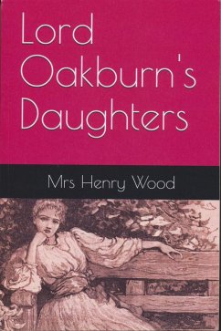 Lord Oakburn's Daughters by Mrs Henry Wood (eBook, ePUB) - James, Russell