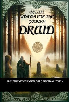 Celtic Wisdom for the Modern Druid: Practical Guidance for Daily Life and Rituals (eBook, ePUB) - Creighton, Nick