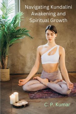 Cover Navigating Kundalini Awakening and Spiritual Growth (eBook, ePUB)