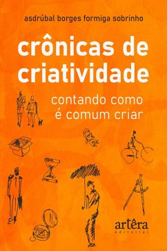 Cover Crônicas de Criatividade: Contando como é Comum Criar (eBook, ePUB)