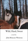 Wild, Hard, Sweet (eBook, ePUB)