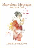 Marvelous Messages from Your Faith (Awaken Your Beckoning Heart, #3) (eBook, ePUB)
