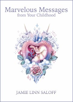 Marvelous Messages from Your Childhood (Awaken Your Beckoning Heart, #2) (eBook, ePUB) - Saloff, Jamie Linn