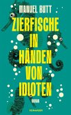 Zierfische in Händen von Idioten (Mängelexemplar)