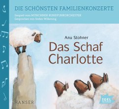 Die schönsten Familienkonzerte - Das Schaf Charlotte (Restauflage) - Stohner, Anu