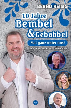 10 Jahre Bembel & Gebabbel - Reisig, Bernd