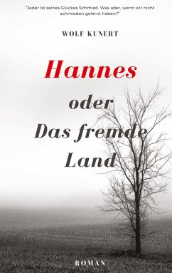 Hannes oder Das fremde Land - Kunert, Wolf