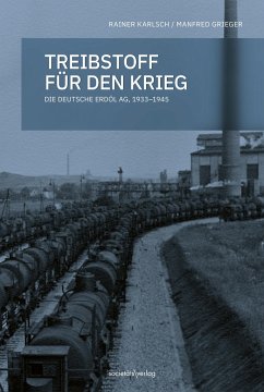 Treibstoff für den Krieg - Karlsch, Rainer;Grieger, Manfred