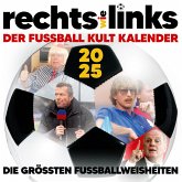 Rechts wie Links - Der Fussball Kult Kalender 2025