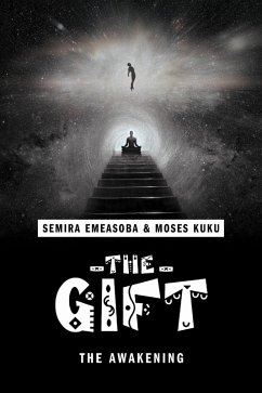 The Gift (eBook, ePUB) - Emeasoba, Semira; Kuku, Moses