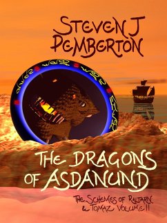 The Dragons of Asdanund (The Schemes of Raltarn & Tomaz, #2) (eBook, ePUB) - Pemberton, Steven J