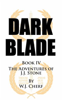 Dark Blade (The Adventures of J.J. Stone, #4) (eBook, ePUB) - Cherf, W. J.