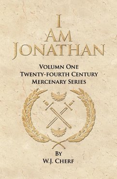 Cover I Am Jonathan (Twenty-Fourth Century Mercenaries, #1) (eBook, ePUB)
