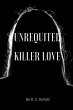 Unrequited killer love (eBook, ePUB) - Bild 1