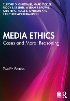 Media Ethics (eBook, ePUB) - Christians, Clifford G.; Fackler, Mark; Kreshel, Peggy J.; Brown, William J.; Feng, Yayu; Overton, Holly K.; Richardson, Kathy Brittain