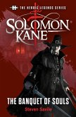 The Heroic Legends Series - Solomon Kane: The Banquet of Souls (eBook, ePUB)