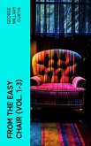 From the Easy Chair (Vol. 1-3) (eBook, ePUB)