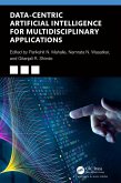 Data-Centric Artificial Intelligence for Multidisciplinary Applications (eBook, PDF)