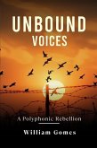 Unbound Voices: A Polyphonic Rebellion (eBook, ePUB)