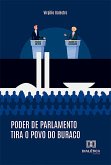 Poder de Parlamento Tira o Povo do Buraco (eBook, ePUB)