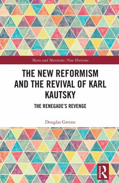 The New Reformism and the Revival of Karl Kautsky (eBook, PDF) - Greene, Douglas