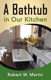 A Bathtub in Our Kitchen (eBook, ePUB) A Bathtub in Our Kitchen (eBook, ePUB)