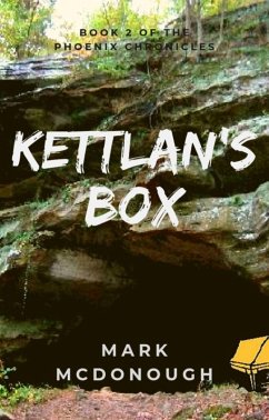 Kettlan's Box (The Phoenix Chronicles, #2) (eBook, ePUB) - McDonough, Mark