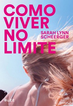 Como viver no limite (eBook, ePUB) - Scheerger, Sarah Lynn