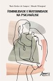 Feminilidade e Maternidade na Psicanálise (eBook, ePUB)