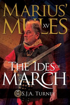 Marius' Mules XV: The Ides of March (eBook, ePUB) - Turney, S. J. A.
