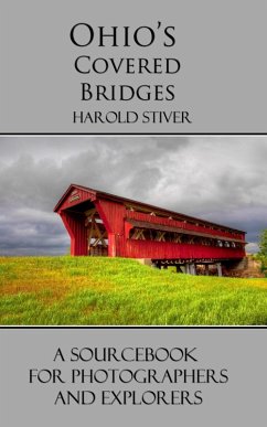 Ohio's Covered Bridges (Covered Bridges of North America, #12) (eBook, ePUB) - Stiver, Harold