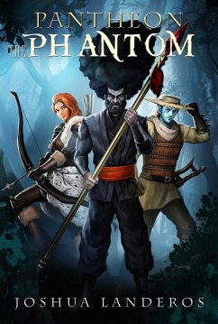 Pantheon: The Phantom (Tales from the Avah Saga, #11) (eBook, ePUB) - Landeros, Joshua