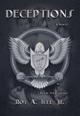 Deceptions: The Iron Eagle Series Book: Thirty-One (eBook, ePUB) Deceptions: The Iron Eagle Series Book: Thirty-One (eBook, ePUB)