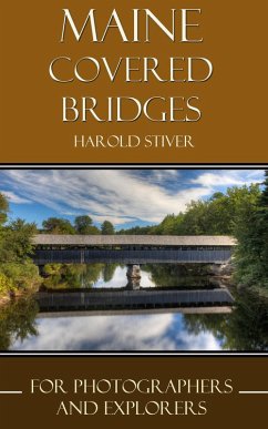 Maine Covered Bridges (Covered Bridges of North America, #5) (eBook, ePUB) - Stiver, Harold